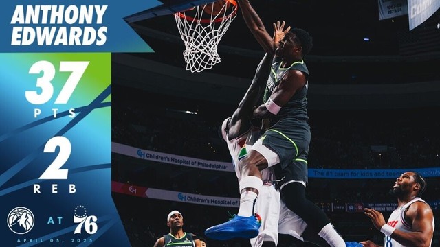 Anthony Edwards Scores 37 Points On The Philadelphia 76ers | 04.05.25