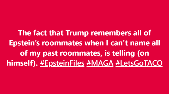The fact that Trump remembers all of Epstein’s roommates when I can’t name all of my past roommates, is telling (on himself). #EpsteinFiles #MAGA #LetsGoTACO