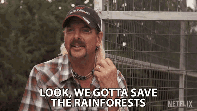 Look We Gotta Save The Rainforests