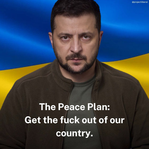 Image reads The Peace Plan: Get the fuck out of our country. 