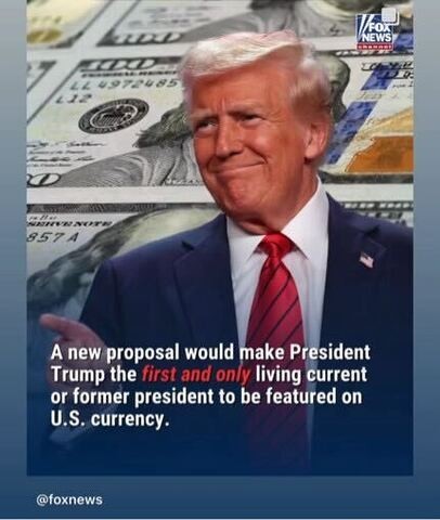 An edited image of former President Donald Trump smiling in front of a background featuring U.S. $100 bills. The image includes a Fox News logo in the top right corner and text that reads: "A new proposal would make President Trump the first and only living current or former president to be featured on U.S. currency." The Fox News handle "@foxnews" is displayed at the bottom.