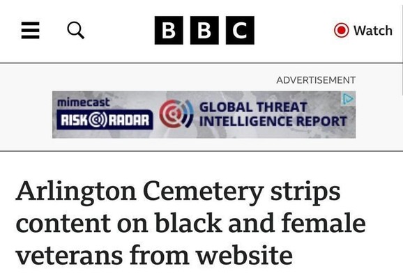 A screenshot of a BBC News webpage with the headline: "Arlington Cemetery strips content on black and female veterans from website." The page includes a banner advertisement for "Mimecast Risk Radar - Global Threat Intelligence Report." The BBC logo is at the top, with a "Watch" button in the upper right corner.